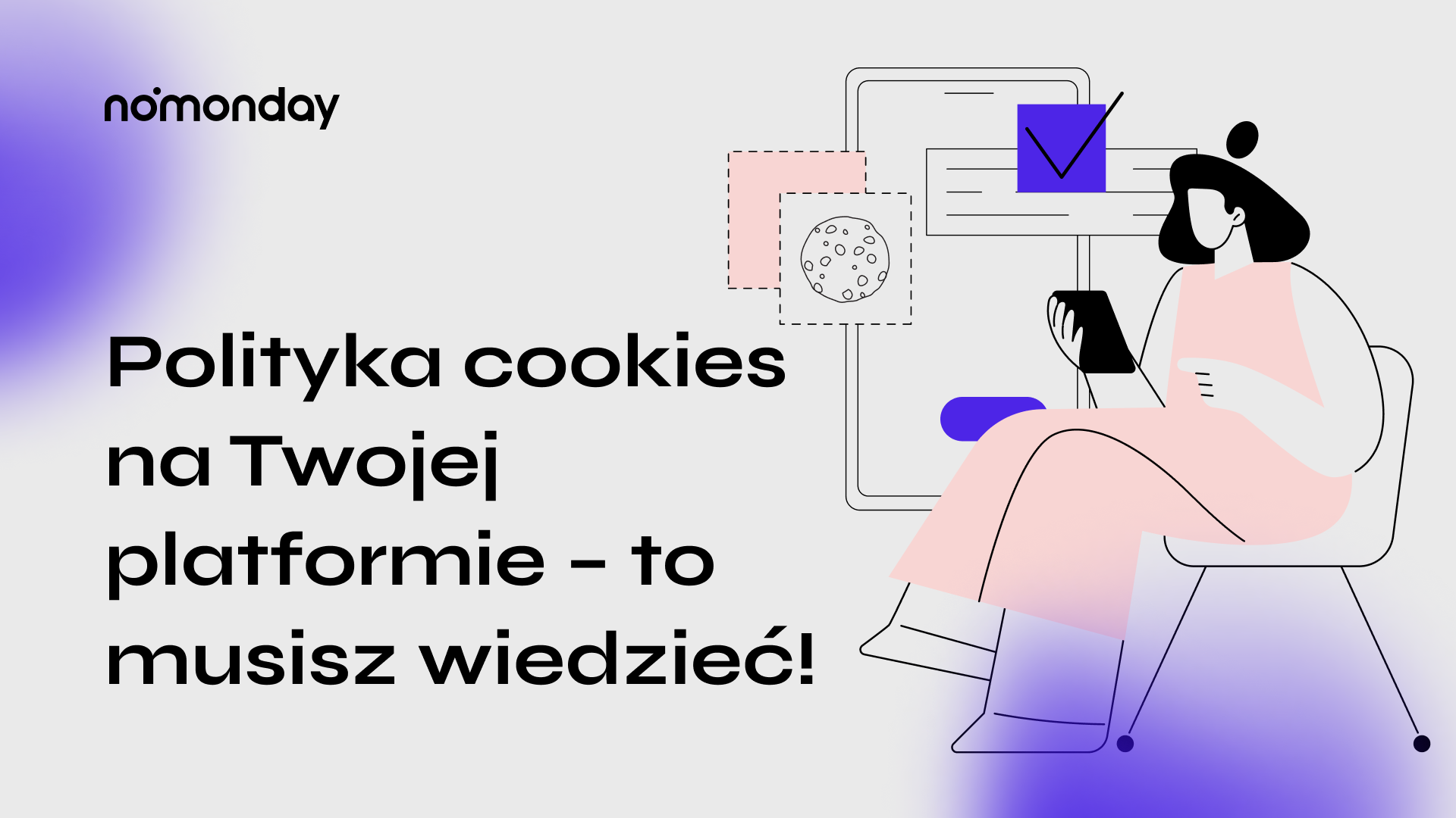 Polityka cookies na Twojej platformie - to musisz wiedzieć!